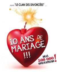 10 ans de Mariage. Du 8 au 11 mars 2017 à toulouse. Haute-Garonne.  21H00